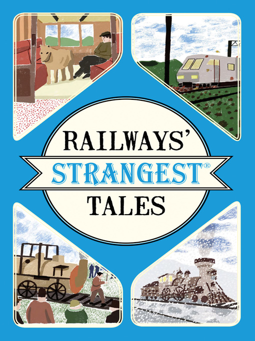 Title details for Railways' Strangest Tales by Tom Quinn - Available
